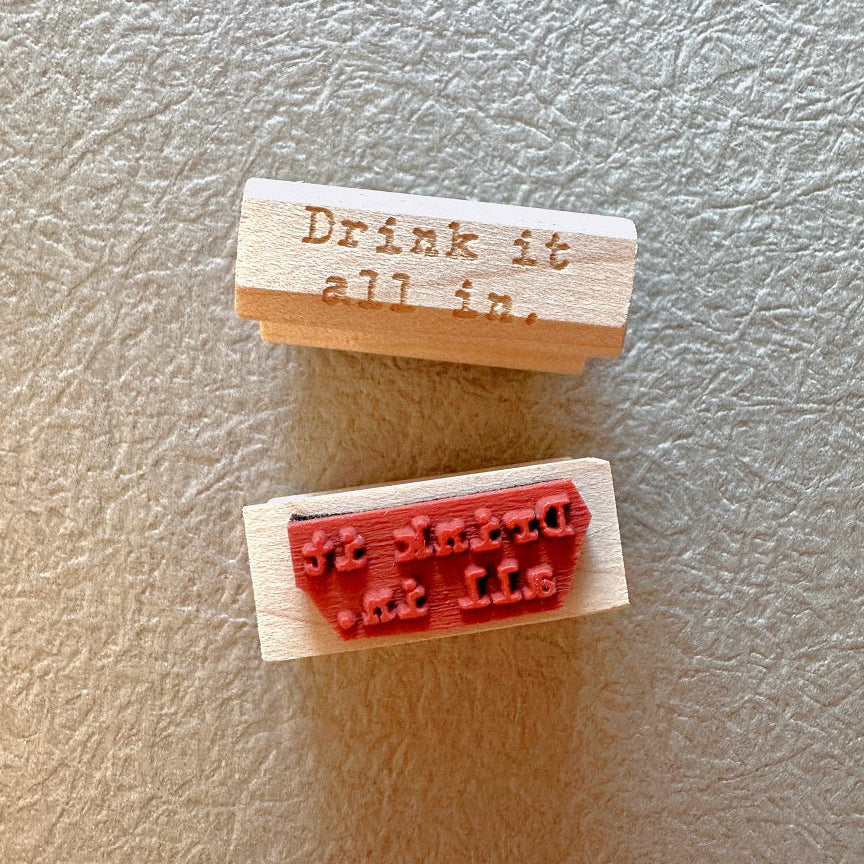 TAOthings Studio - Drink it all in. (Savor life) rubber stamp